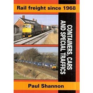 Rail Freight Since 1968, Paperback - Paul Shannon imagine