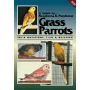 Neophema and Psephotus Grass Parrots. Revised Edition, Paperback - Toby Martin imagine