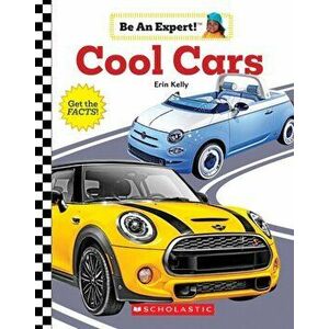 Cool Cars (Be an Expert!), Hardcover - Erin Kelly imagine