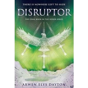 Disruptor, Paperback - Arwen Elys Dayton imagine