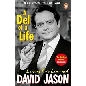 A Del of a Life. The hilarious #1 bestseller from the national treasure, Paperback - David Jason imagine