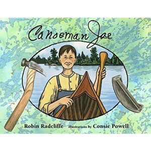Canoeman Joe, Hardcover - Robin Radcliffe imagine
