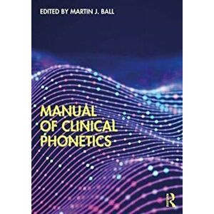 Manual of Clinical Phonetics, Paperback - *** imagine