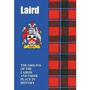 Laird. The Origins of the Lairds and Their Place in History, Paperback - Iain Gray imagine