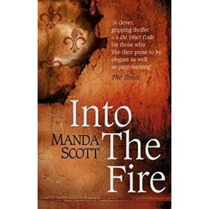 Into The Fire, Paperback - Manda Scott imagine