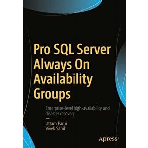 Pro SQL Server Always On Availability Groups, Paperback - Vivek Sanil imagine
