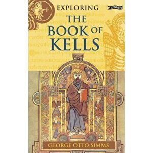 Exploring the Book of Kells, Paperback - *** imagine
