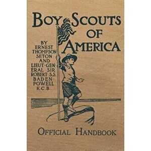 Boy Scouts of America Official Handbook: Original Edition, Paperback - Ernest Thompson Seton imagine