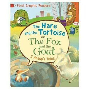 First Graphic Readers: Aesop: The Hare and the Tortoise & The Fox and the Goat, Hardback - Amelia Marshall imagine