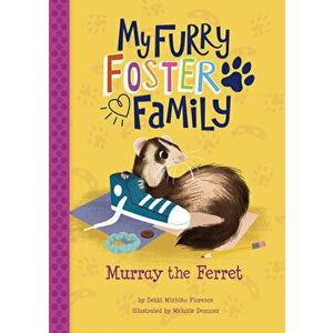 Murray the Ferret, Hardcover - Debbi Michiko Florence imagine