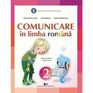 Comunicare in limba romana - Manual pentru clasa a II-a - Daniela Elena Ionita, Gabriela Barbulescu, Daniela Besliu imagine
