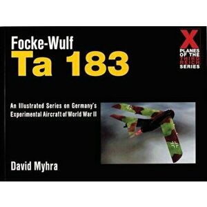 Focke-Wulf Ta 183, Paperback - David Myhra imagine