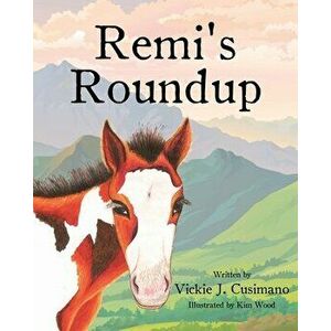 Remi's Roundup, Paperback - Vickie J. Cusimano imagine