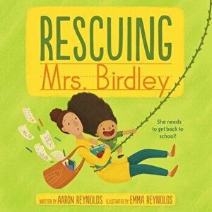 Rescuing Mrs. Birdley, Hardcover - Aaron Reynolds imagine