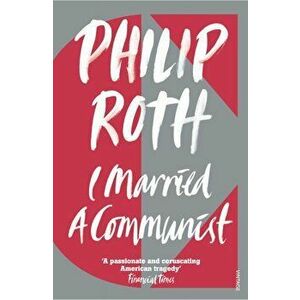 I Married a Communist, Paperback - Philip Roth imagine