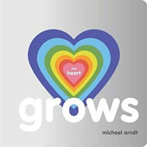 My Heart Grows, Hardcover - Michael Arndt imagine