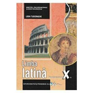 Limba latina, manual pentru clasa a X-a - Lidia Tudorache imagine