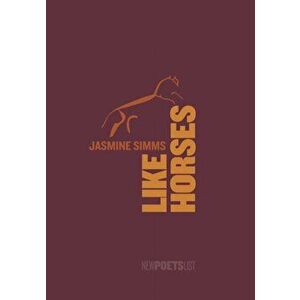 Like Horses, Paperback - Jasmine Simms imagine