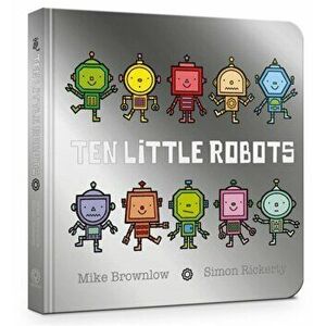 Ten Little Robots Board Book, Board book - Mike Brownlow imagine