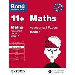 Bond 11+: Bond 11+ Maths Assessment Papers 10-11 yrs Book 1, Paperback - *** imagine