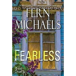 Fearless: A Bestselling Saga of Empowerment and Family Drama, Paperback - Fern Michaels imagine