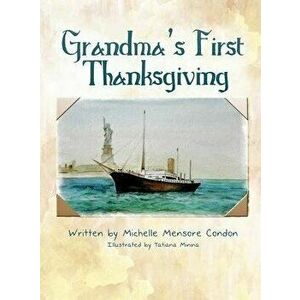 Grandma's First Thanksgiving, Hardcover - Michelle Mensore Condon imagine
