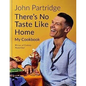 There's No Taste Like Home, Hardback - John Partridge imagine