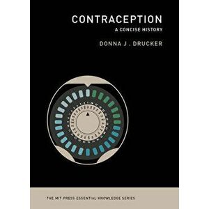 Contraception. A Concise History, Paperback - Donna J. Drucker imagine