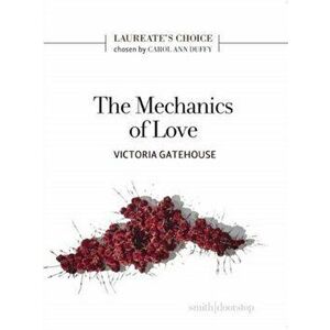 Mechanics of Love, Paperback - Victoria Gatehouse imagine