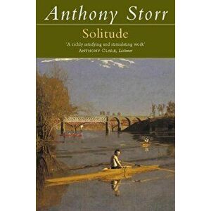 Solitude, Paperback - Anthony Storr imagine