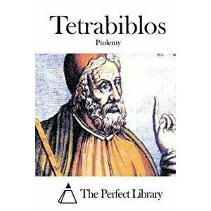 Tetrabiblos, Paperback - The Perfect Library imagine