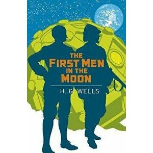 First Men in the Moon, Paperback - Herbert George Wells imagine