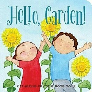 Hello, Garden!, Board book - Katherine Pryor imagine