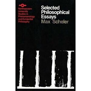Selected Philosophical Essays, Paperback - Max Scheler imagine