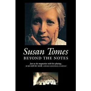 Beyond the Notes. Journeys with Chamber Music, Paperback - Susan Tomes imagine