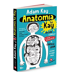 Anatomia lui Kay. Un ghid complet (si total dezgustator) al corpului uman - Adam Kay imagine