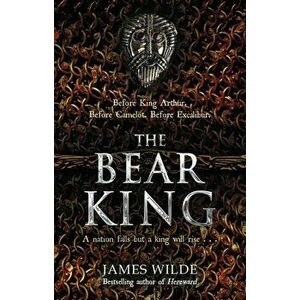 The Bear King - James Wilde imagine