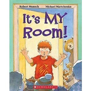 It's My Room!, Paperback - Robert Munsch imagine