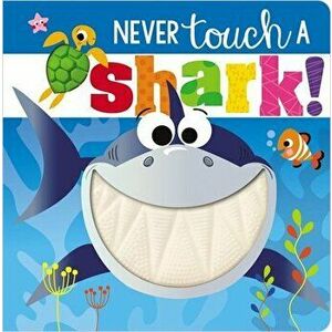 Never Touch a Shark!, Board book - *** imagine