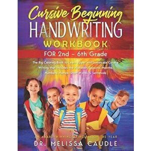 CURSIVE BEGINNING HANDWRITING WORKBOOK for 2nd - 6th GRADE: The Big Coloring Book to Learn Upper and Lowercase Cursive Writing That Includes the Alpha imagine