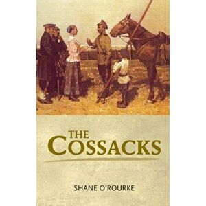Cossacks, Paperback - Shane O'Rourke imagine