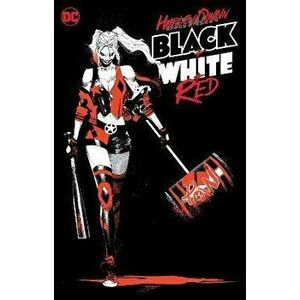 Harley Quinn Black + White + Red, Paperback - *** imagine