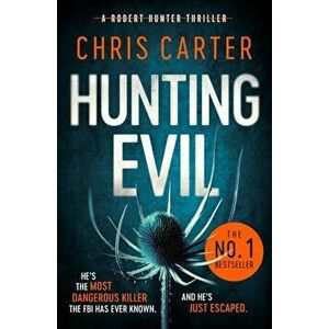 Hunting Evil, Paperback - Chris Carter imagine