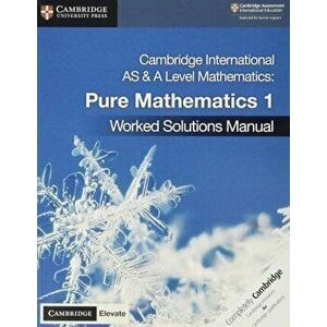 Cambridge International as & a Level Mathematics Pure Mathematics 1 Worked Solutions Manual with Cambridge Elevate Edition, Paperback - Muriel James imagine