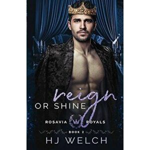Reign or Shine, Paperback - Hj Welch imagine