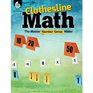 Clothesline Math: The Master Number Sense Maker, Paperback - Chris Shore imagine
