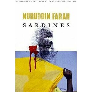 Sardines, Paperback - Nuruddin Farah imagine