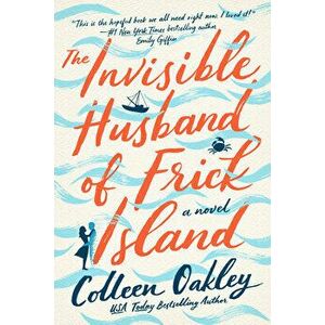 The Invisible Husband of Frick Island, Paperback - Colleen Oakley imagine
