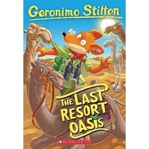 The Last Resort Oasis (Geronimo Stilton #77), 77, Paperback - Geronimo Stilton imagine