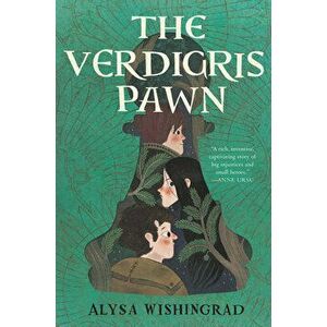 The Verdigris Pawn, Hardcover - Alysa Wishingrad imagine